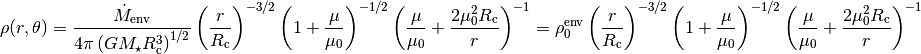 \rho(r,\theta) = \frac{\dot{M}_{\rm env}}{4\pi\left(G M_{\star} R_{\rm c}^3\right)^{1/2}}\left(\frac{r}{ R_{\rm c}}\right)^{-3/2}\left(1 + \frac{\mu}{\mu_0}\right)^{-1/2}\left(\frac{\mu}{\mu_0} + \frac{2\mu_0^2 R_{\rm c}}{r}\right)^{-1} = \rho_0^{\rm env}\left(\frac{r}{ R_{\rm c}}\right)^{-3/2}\left(1 + \frac{\mu}{\mu_0}\right)^{-1/2}\left(\frac{\mu}{\mu_0} + \frac{2\mu_0^2 R_{\rm c}}{r}\right)^{-1}