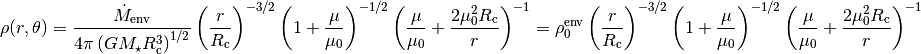 \rho(r,\theta) = \frac{\dot{M}_{\rm env}}{4\pi\left(G M_{\star} R_{\rm c}^3\right)^{1/2}}\left(\frac{r}{ R_{\rm c}}\right)^{-3/2}\left(1 + \frac{\mu}{\mu_0}\right)^{-1/2}\left(\frac{\mu}{\mu_0} + \frac{2\mu_0^2 R_{\rm c}}{r}\right)^{-1} = \rho_0^{\rm env}\left(\frac{r}{ R_{\rm c}}\right)^{-3/2}\left(1 + \frac{\mu}{\mu_0}\right)^{-1/2}\left(\frac{\mu}{\mu_0} + \frac{2\mu_0^2 R_{\rm c}}{r}\right)^{-1}
